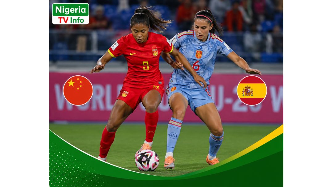 China àti Spain pin pátákó ní FIFA U-20 Women’s World Cup