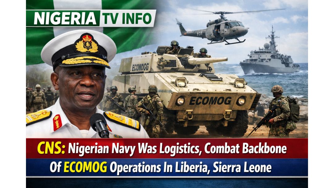 Featured image: CNS: Nigerian Navy Was Logistics, Combat Backbone Of ECOMOG Operations In Liberia, Sierra Leone