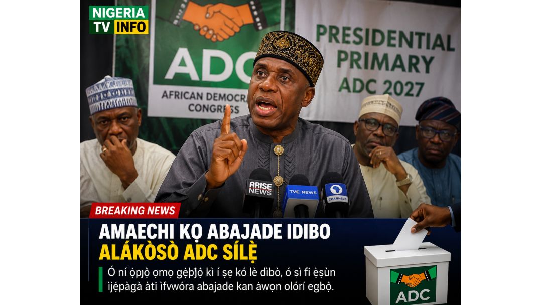 Featured image: Amaechi Rejects ADC Presidential Primary Results, Alleges Widespread Disenfranchisement